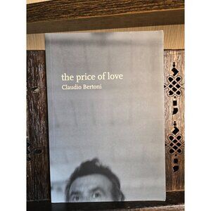 Claudio Bertoni – The Price of Love – Rare 1st Ed. 2018 Chilean Poetry Book